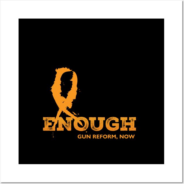 Enough, Gun Reform Now Wall Art by Stonework Design Studio